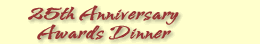 25th Anniversary Awards Dinner